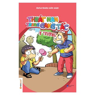 Thoát Nạn Trong Gang Tấc - Tập 3: Ở Trường