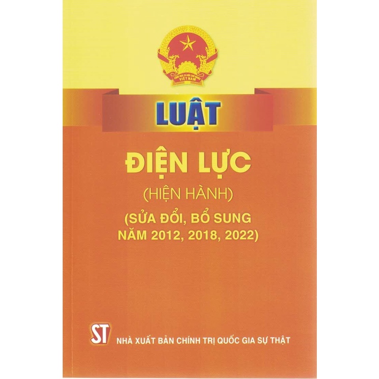 Sách - Luật Điện Lực (Hiện Hành) (Sửa Đổi, Bổ Sung Năm 2012, 2018, 2022)