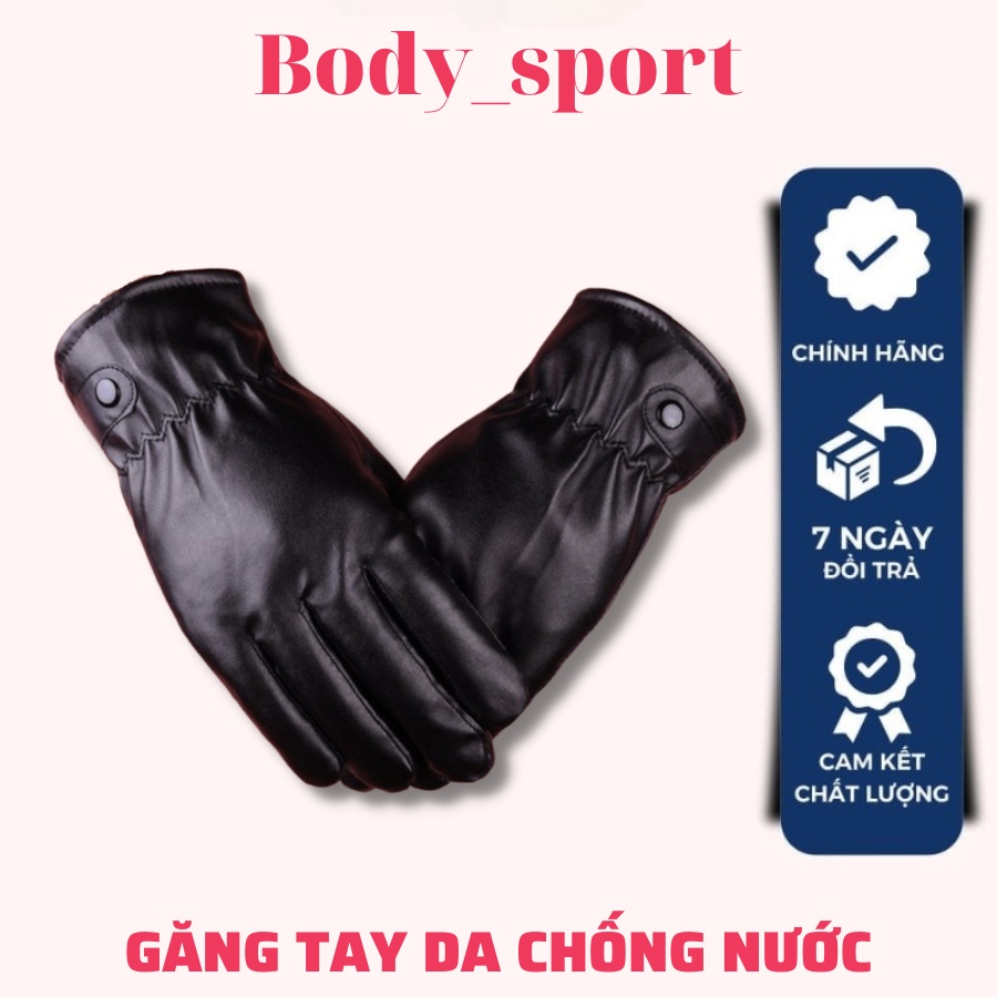 Găng tay da nam nữ lót nỉ ấm áp cảm ứng đi mưa Bodysport