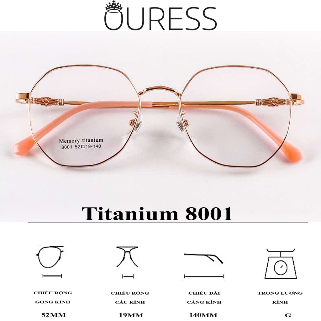 Gọng kính Titanium Memory 8001 thời trang cao cấp nam nữ siêu nhẹ siêu bền OURESS
