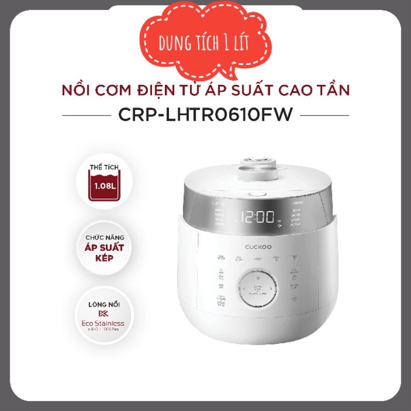 [Bảo Hành 24 Tháng]Nồi Cơm Điện Cao Tần Áp Suât Kép Cuckoo CRP-LHTR0610FW 1.08L(Nội Địa Hàn)