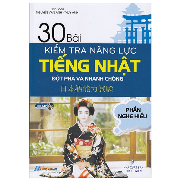 Sách - 30 Bài Kiểm Tra Năng Lực Tiếng Nhật Đột Phá Và Nhanh Chóng - Phần Nghe Hiểu (Trắc Nghiệm ) (Kèm Cd)