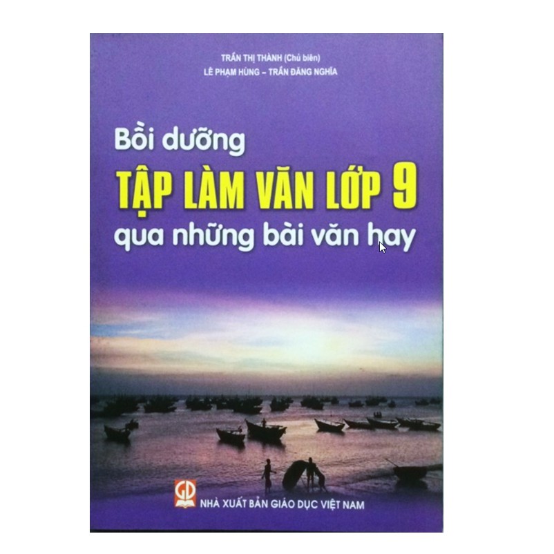 Sách - Bồi dưỡng Tập làm văn lớp 9 qua những bài văn hay