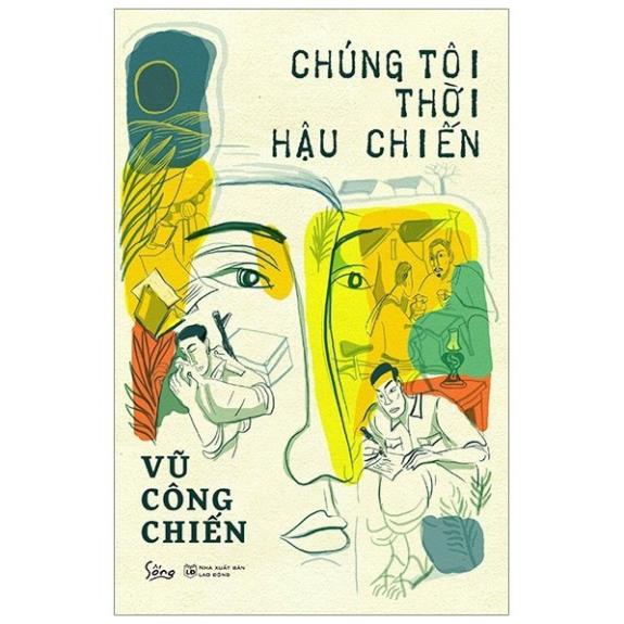 Sách Văn Học Việt Nam - Chúng Tôi Thời Hậu Chiến [AlphaBooks]