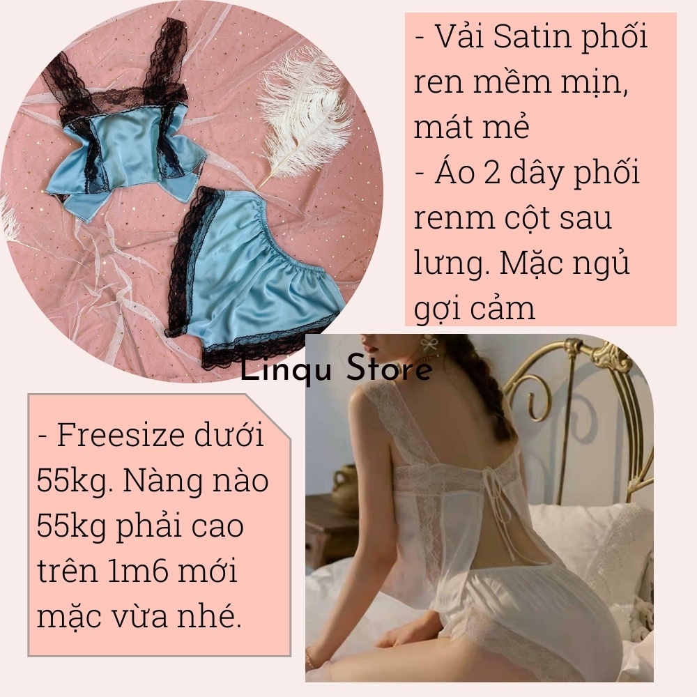 Đồ Ngủ Sexy 2 Dây Chất Lụa Satin Phối Ren Mềm Mịn Freesize Dưới 60kg - Linqu Sleepwear