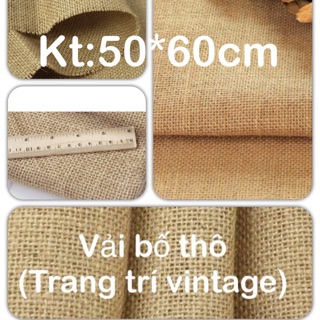 VẢI BỐ THÔ TRANG TRÍ(Vintage)KT 50*60cm