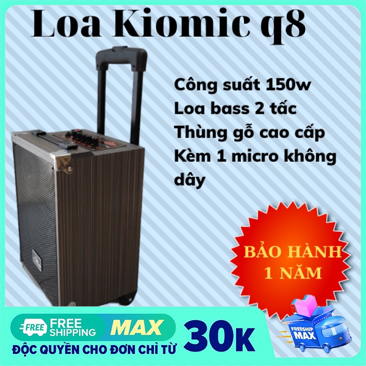 [Sốc] Loa kẹo kéo karaoke kiomic q8 thùng gỗ tặng kèm 1 micro không dây-Bảo hành 21 tháng