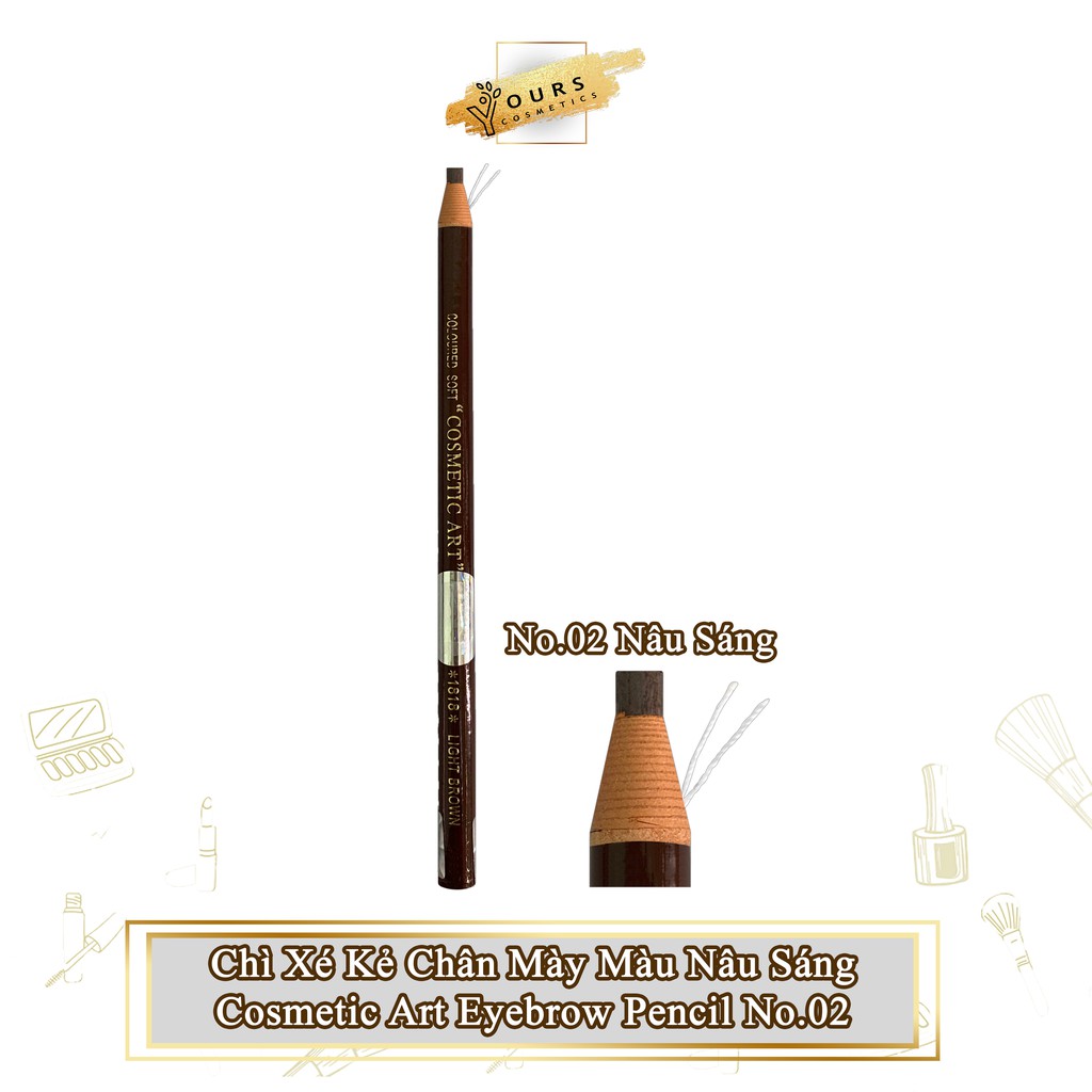 [1 Cây Nâu Sáng] Chì Xé Kẻ Chân Mày Cosmetic Art Eyebrow Pencil Màu Nâu Sáng 2 Tem 1818 No.2 - Chì Kẻ Mày Màu Nâu Sáng