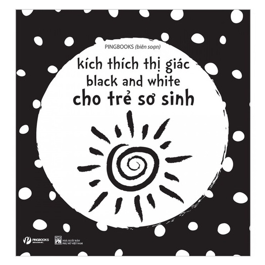 Sách - Kích Thích Thị Giác - Black And White Cho Trẻ Sơ Sinh