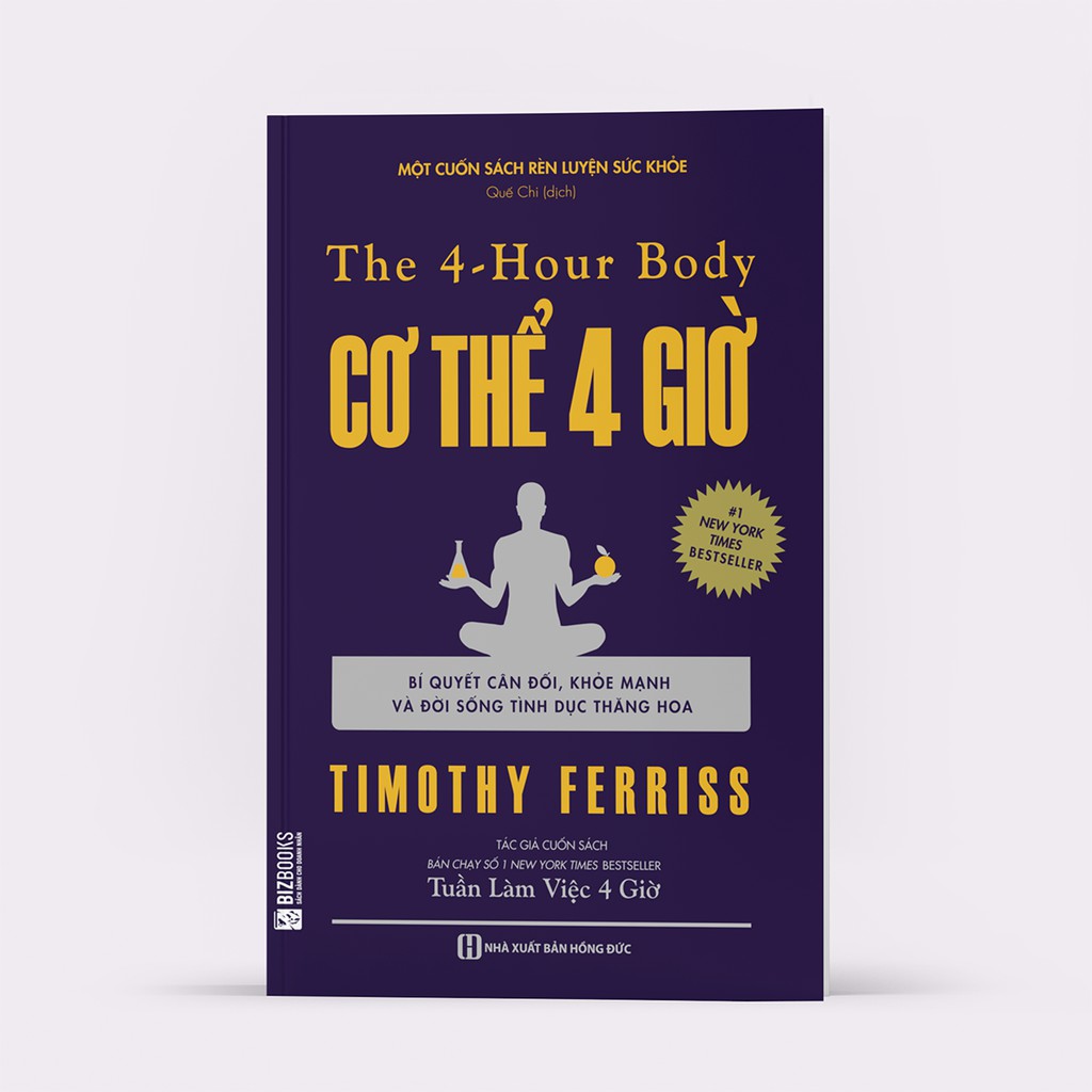 Sách - The 4 - Hour Body: Cơ Thể 4 Giờ - Bí Quyết Cân Đối, Khỏe Mạnh Và Đời Sống Tình Dục Thăng Hoa