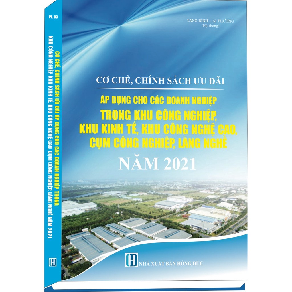 Sách hay - Cơ chế, chính sách ưu đãi áp dụng cho các DN trong khu công nghiệp, khu kinh tế, khu công nghệ cao, làng nghề