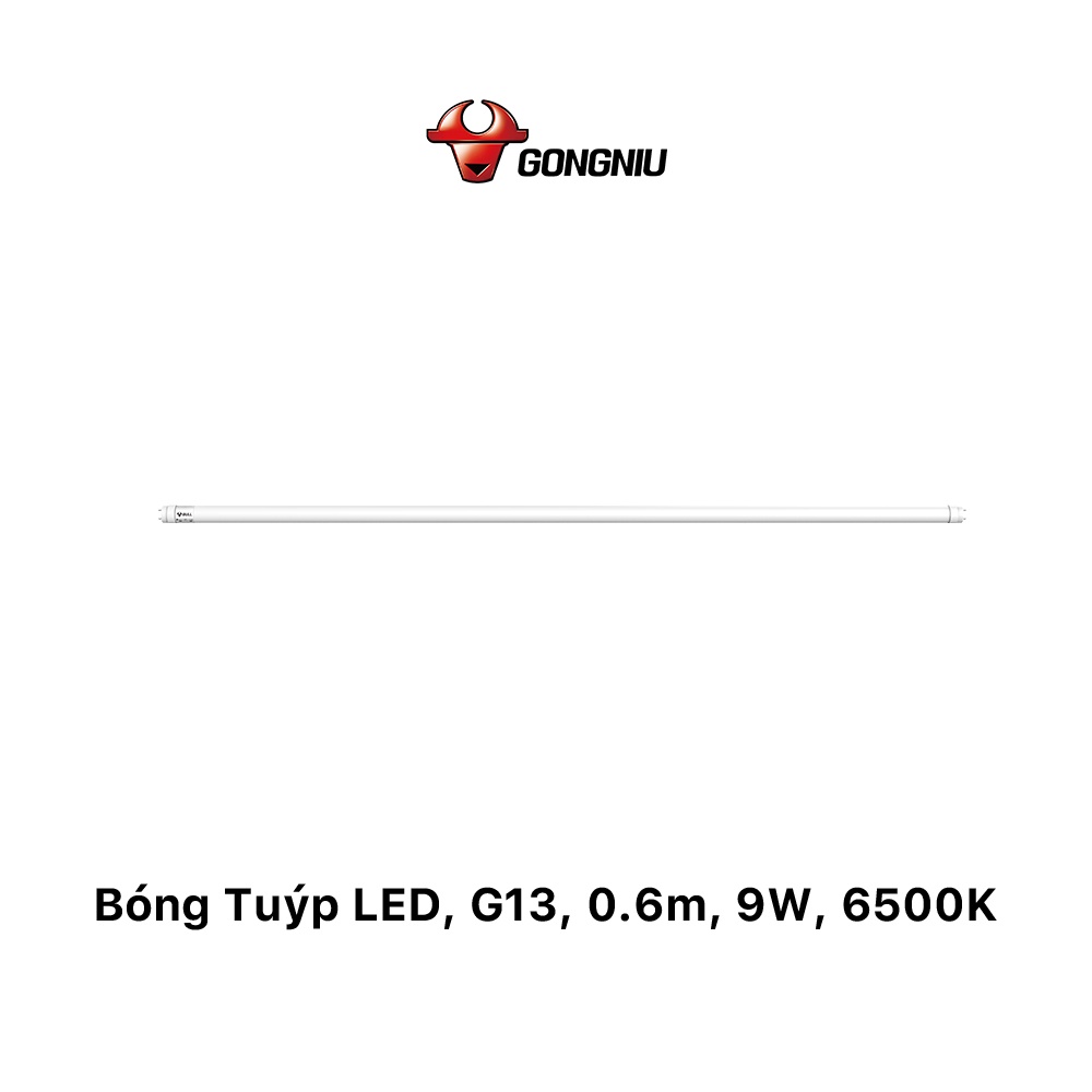 Bóng Tuýp LED Gongniu G13 600mm/1200mm, 9W/28W, 6500K - Tiết Kiệm Năng Lượng - Hàng chính hãng 100%