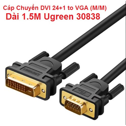 Cáp Chuyển DVI 24+1 sang VGA (M/M) Dài 1.5M Ugreen 30838