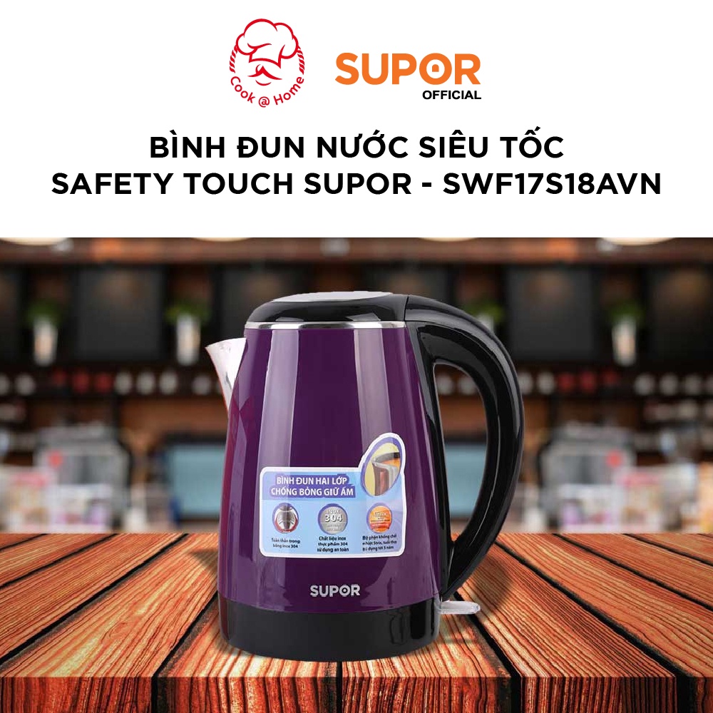 Bình đun nước siêu tốc Safety Touch Supor SWF17S18AVN - 1.7L, 1800W