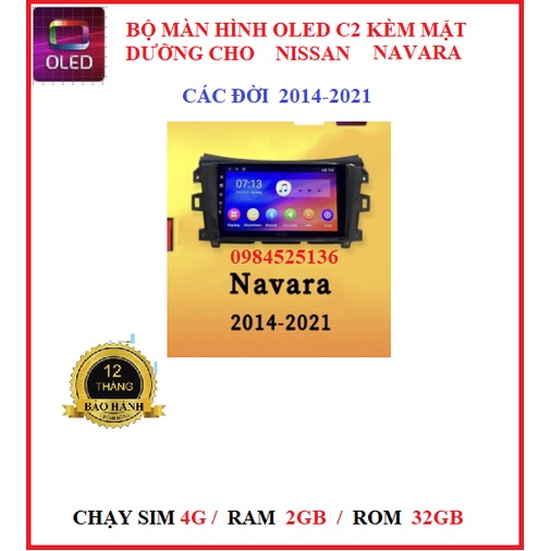 Hỗ trợ lắp đặt,TRỌN bộ màn hình OLED C2 NEW kèm mặt dưỡng theo xe cho NISSAN NAAVARA các đời 2014-2021