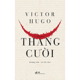 [Sách Nhã Nam] - Thằng Cười (Bộ tiểu thuyết của Victor Hugo)