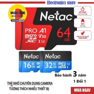 [Hàng chất]Thẻ nhớ 64Gb/32Gb/16Gb Class 10 Netac microSD-Chuyên dụng cho CAMERA wifi, camera hành trình, điện thoại