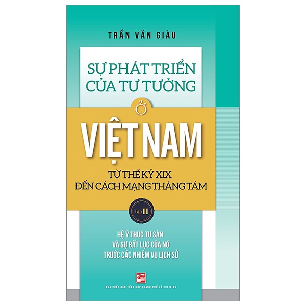 [Mã BMBAU50 giảm 7% đơn 99K] Sách Sự phát triển của tư tưởng ở Việt Nam từ Thế kỷ XIX đến Cách Mạng Tháng Tám (Tập II)