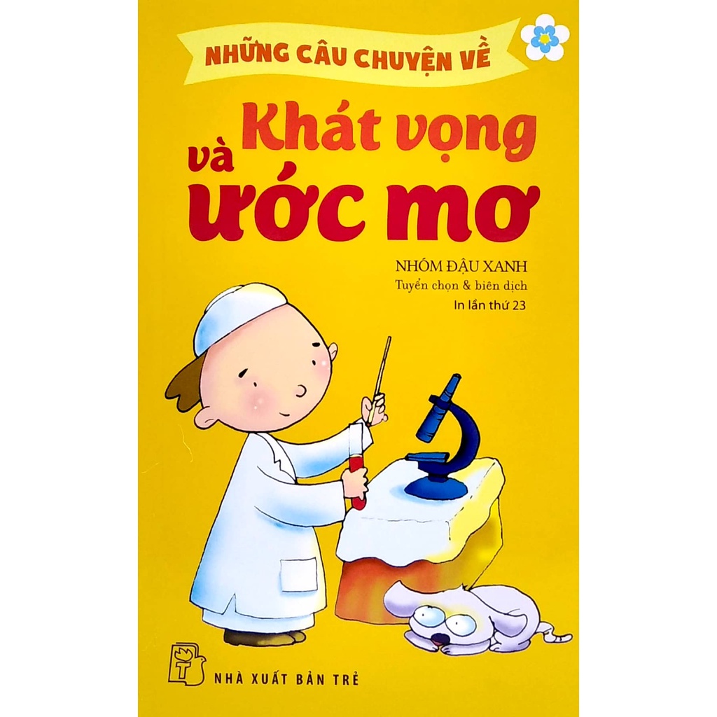 Sách Những Câu Chuyện Về Khát Vọng &amp; Ước Mơ (Tái Bản 2022)