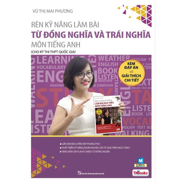 Sách - Rèn kỹ năng làm bài từ đồng nghĩa và trái nghĩa môn tiếng Anh (dành cho ôn thi THPT Quốc gia)