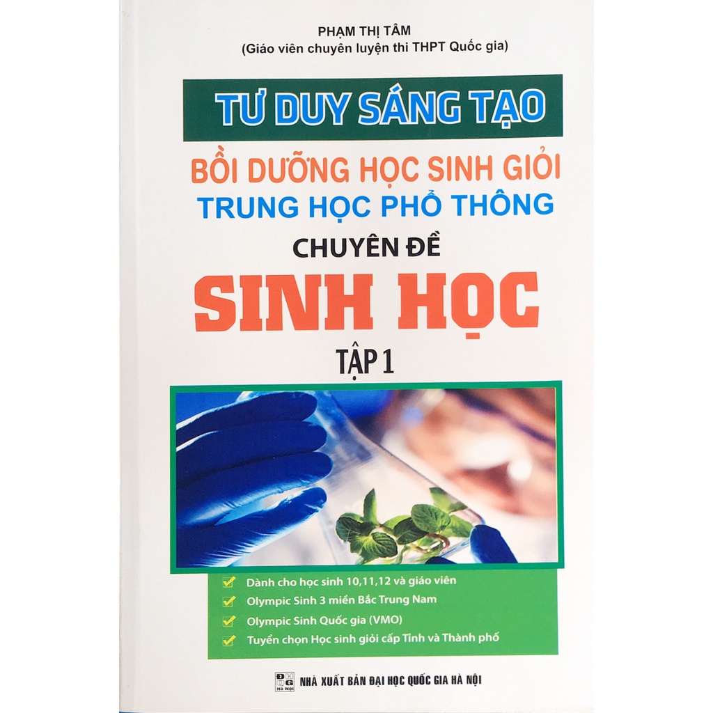 Sách - Tư duy sáng tạo bồi dưỡng học sinh giỏi trung học phổ thông chuyên đề Sinh Học tập 1
