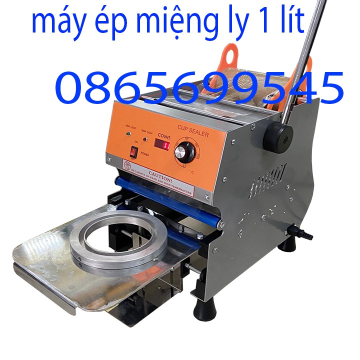 MÁY ÉP MIỆNG LY KHỔNG LỒ 1L