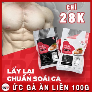 Ức Gà Ăn Liền - 06 VỊ GIẢM CÂN TĂNG CƠ