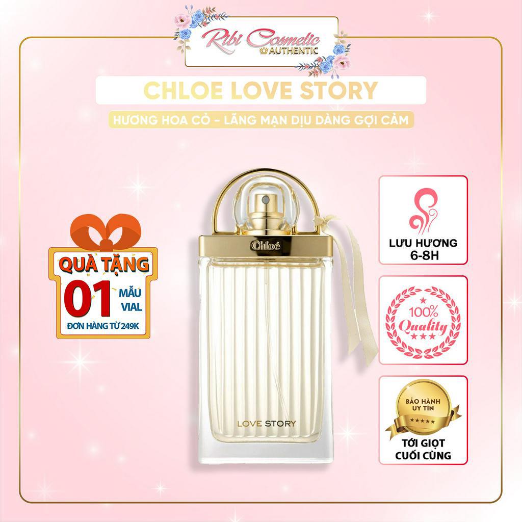 Nước Hoa Nữ Chloe Love Story Lãng Mạn Dịu Dàng Gợi Cảm Ribicosmetics