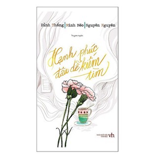 Hạnh Phúc Đâu Dễ Kiếm Tìm