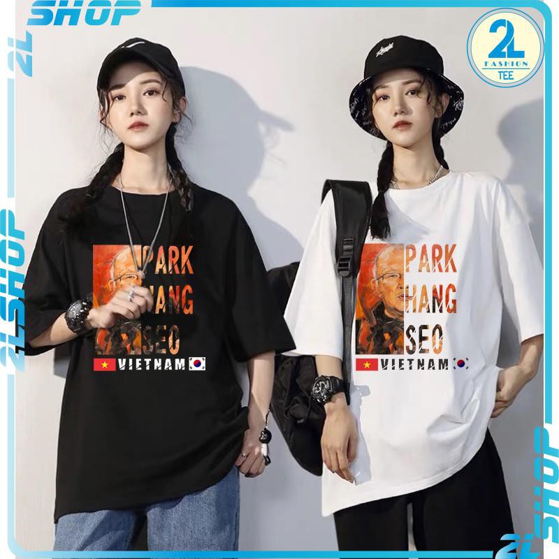 Áo Thun tay lỡ in hình  HLV PARK HANG SEO , áo phông unisex form rộng nam nữa hot trend