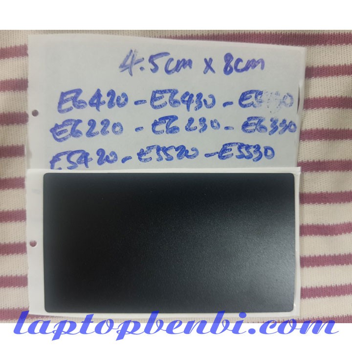 Miếng dán Touchpad dành cho Dell E6430-E6420-E6230-E6330-E5430 - E5520