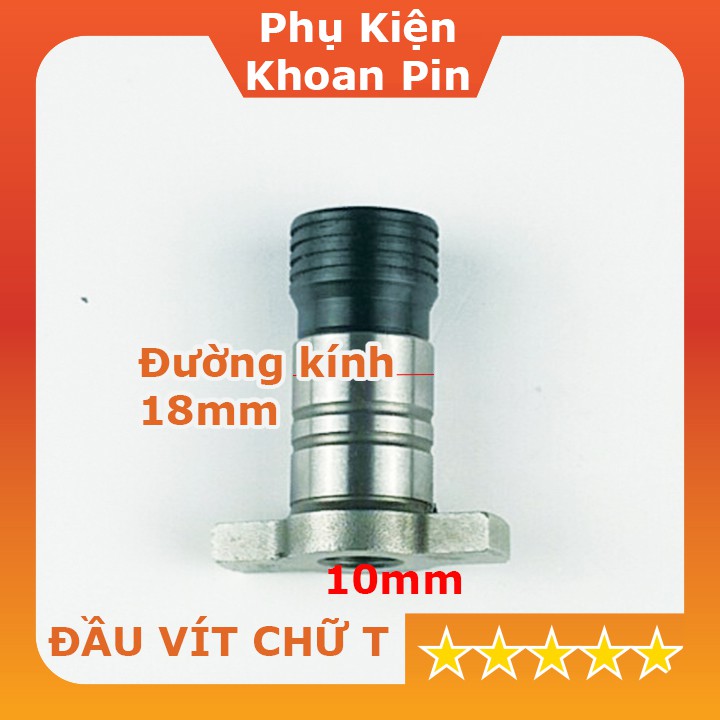 ĐẦU VÍT CHỮ T CỐT 18MM lắp vừa các máy bulong China ( gắn được mũi vít 2 đầu thông dụng ) ( P148)