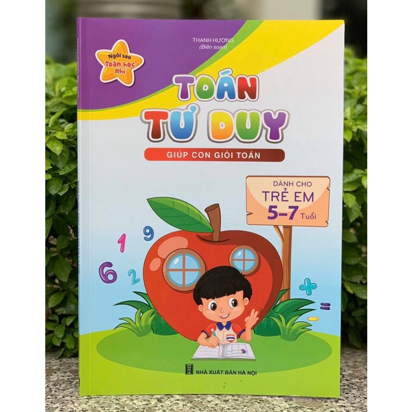 Sách Toán Tư Duy - Giúp Con Giỏi Toán - Dành Cho Trẻ Em 5-7 Tuổi