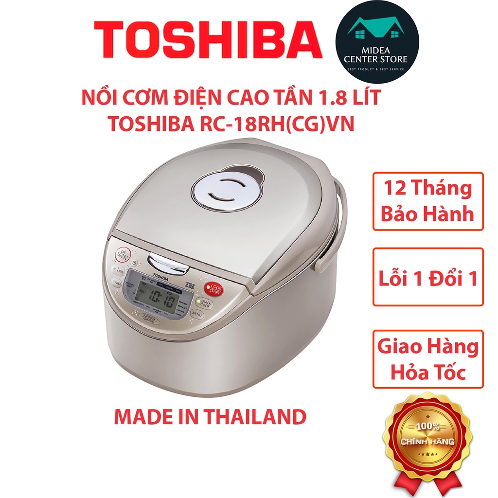 [Chính Hãng-Made in ThaiLand] Nồi cơm cao tần cao cấp Toshiba 1.8 lít RC-18RH(CG)VN, lỗi 1 đổi 1, bảo hành 12 tháng