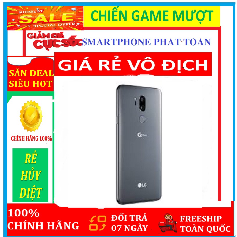 điện thoại LG G7 ram 4G/64G mới CHÍNH HÃNG . Cấu hình mạnh Snapdragon 845, Chơi PUBG-Liên Quận cực đỉnh