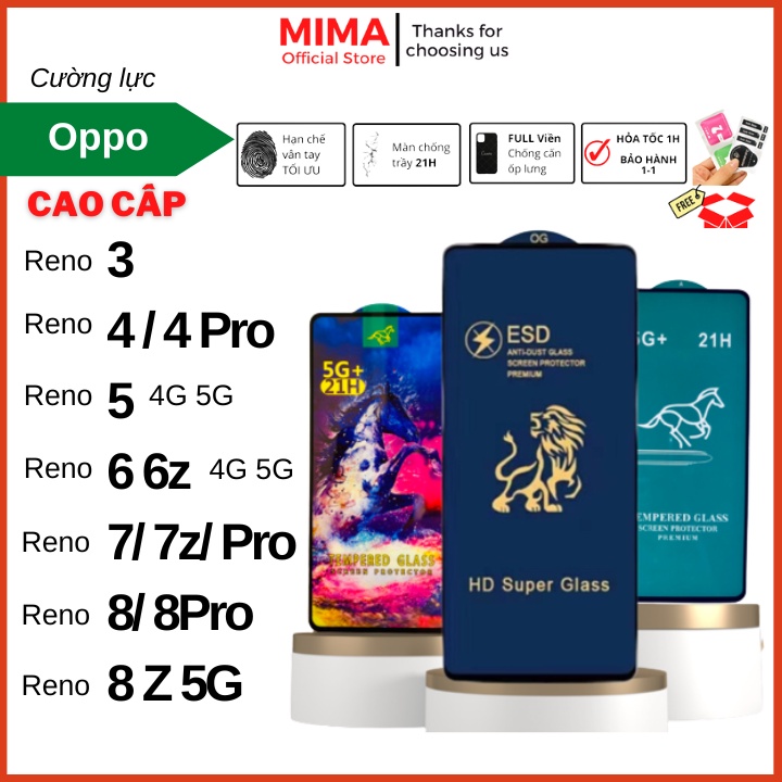 Kính cường lực Oppo Reno 3/4 5 6/6z/7/7z/7 Pro/Reno 8/8 5G/8z 5G/8 Pro Full màn cao cấp hạn chế vân tay [MIMA]
