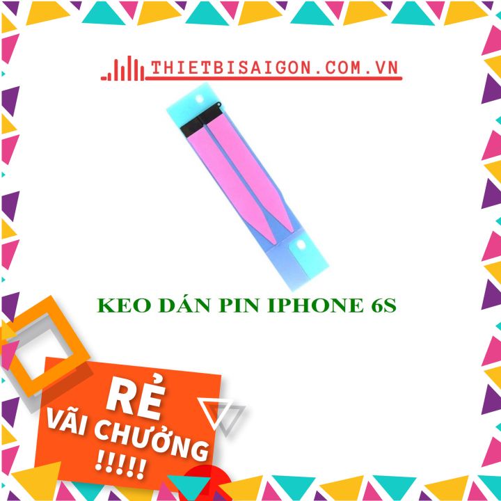 KEO DÁN PIN IPHONE 6S