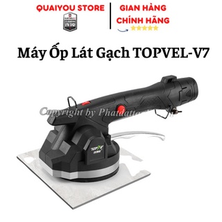 Máy Ốp Lát Gạch Hai Chức Năng TOPVEL V7 Dùng Pin - Hít Gạch Và Đầm Rung