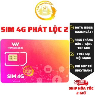 Sim vietnamobile phát lộc 2 data 150gb/ tháng - miễn phí gọi - miễn phí tháng đầu - gia hạn 55k/ tháng