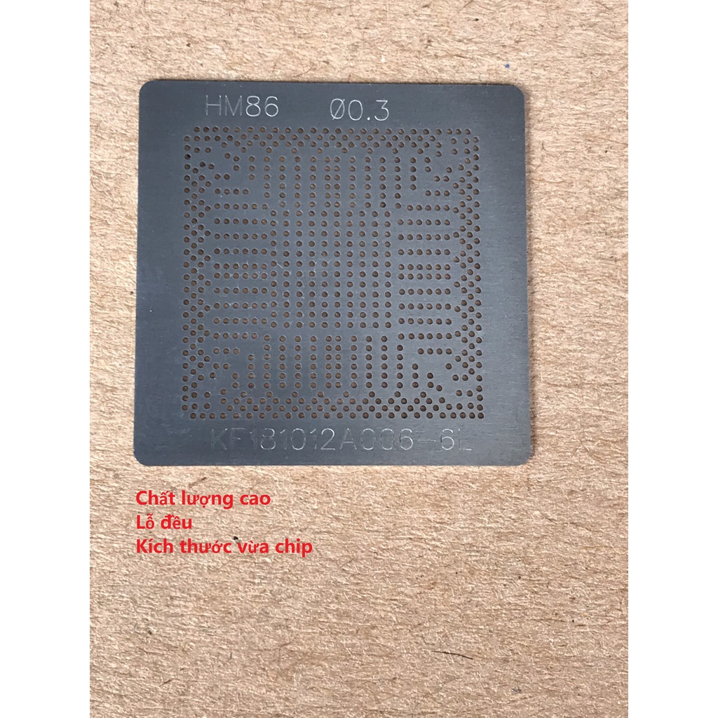 Lưới làm chân chipset HM86 chất lượng cao - Kích thước vừa chip - chì bi 0.3mm