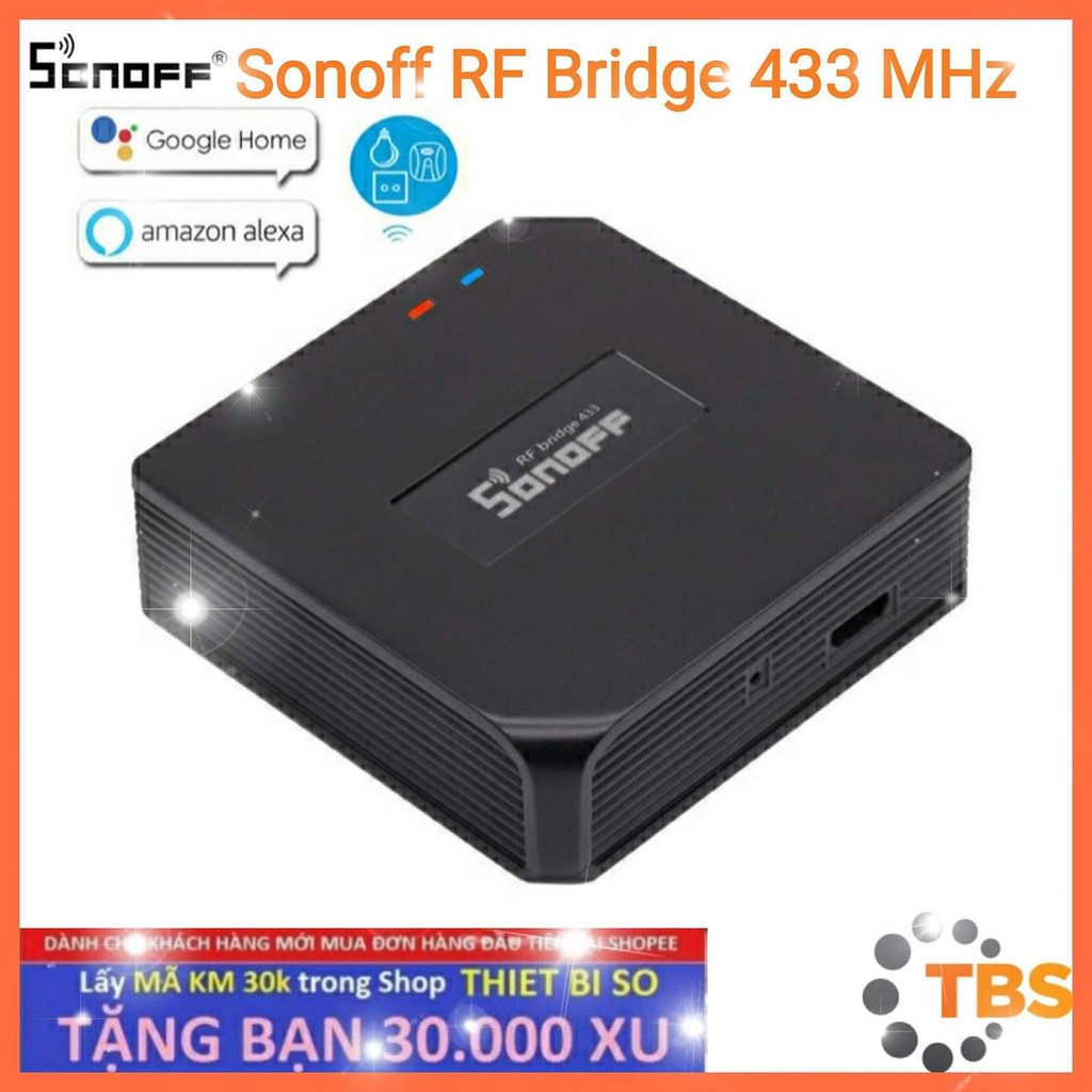 SONOFF RF BRIDGE,  RF 433Mhz, bộ thiết bị an ninh hỗ trợ điều khiển cảm biến Sonoff DW1, Sonoff  PIR2