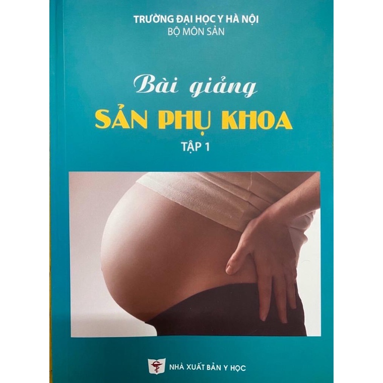 Sách Bài giảng sản phụ khoa tập 1