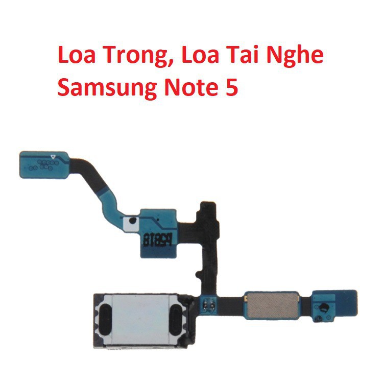 ✅ Chính Hãng ✅   Loa Trong Samsung Note 5 N920, Loa Tai Nghe, Earpiece Speaker Chính Hãng