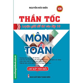 Thần Tốc Luyện Giải Đề Thi Vào Lớp 10 Môn Toán