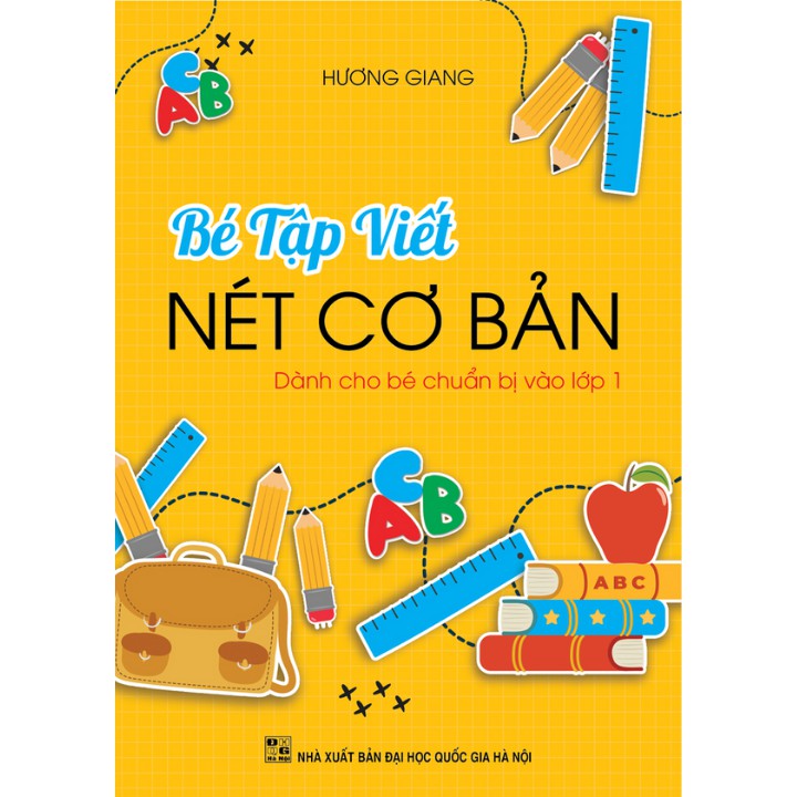 Sách Tham Khảo - Bé Tập Viết Nét Cơ Bản Dành Cho Bé Chuẩn Bị Vào Lớp 1