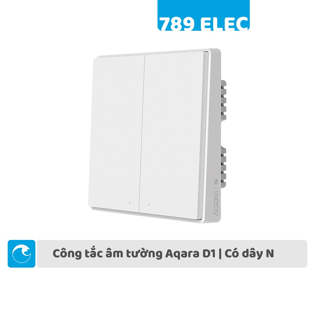 Công tắc thông minh âm tường Aqara D1 Zigbee - Có dây N - Hai nút nhấn