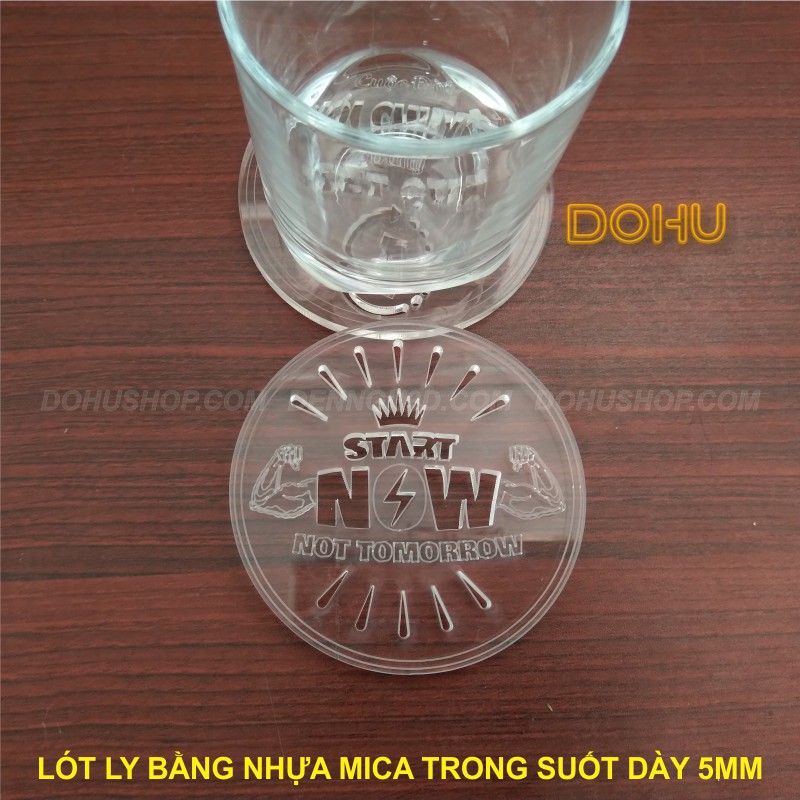 Đế Lót Ly Tạo Động Lực Trong Suốt ĐỘC ĐÁO Bằng Nhựa Mica DOHU - Start now not tomorrow