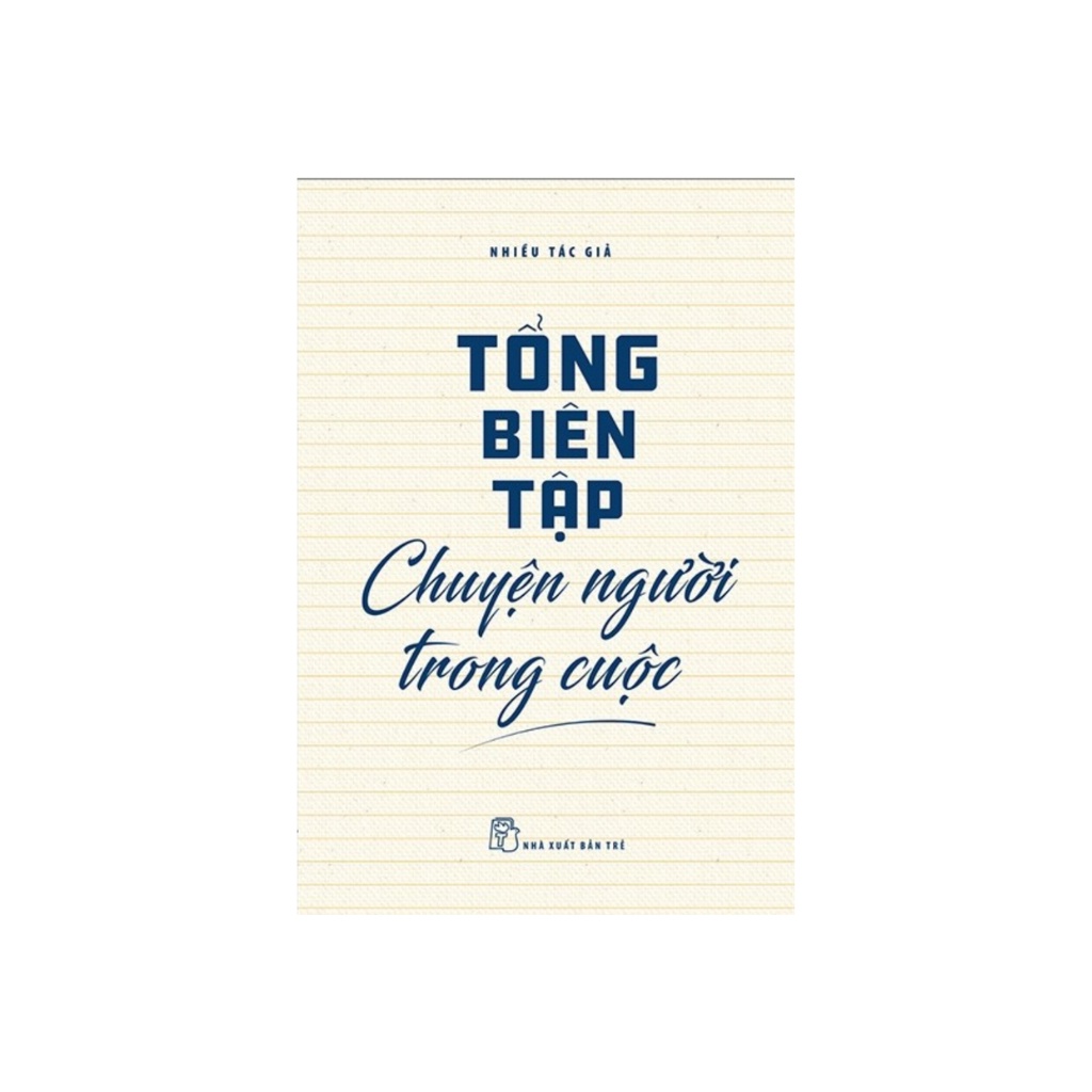 Sách - Tổng Biên Tập  Chuyện Người Trong Cuộc