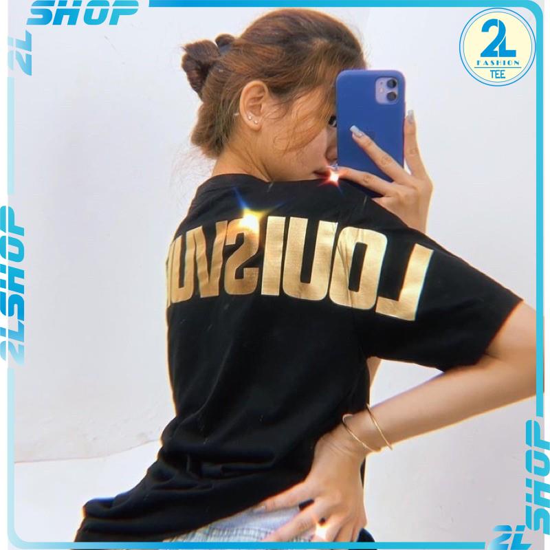 áo thun nam nữ unisex nam nữ chữ LOUIS in sau vai tráng gương vàng