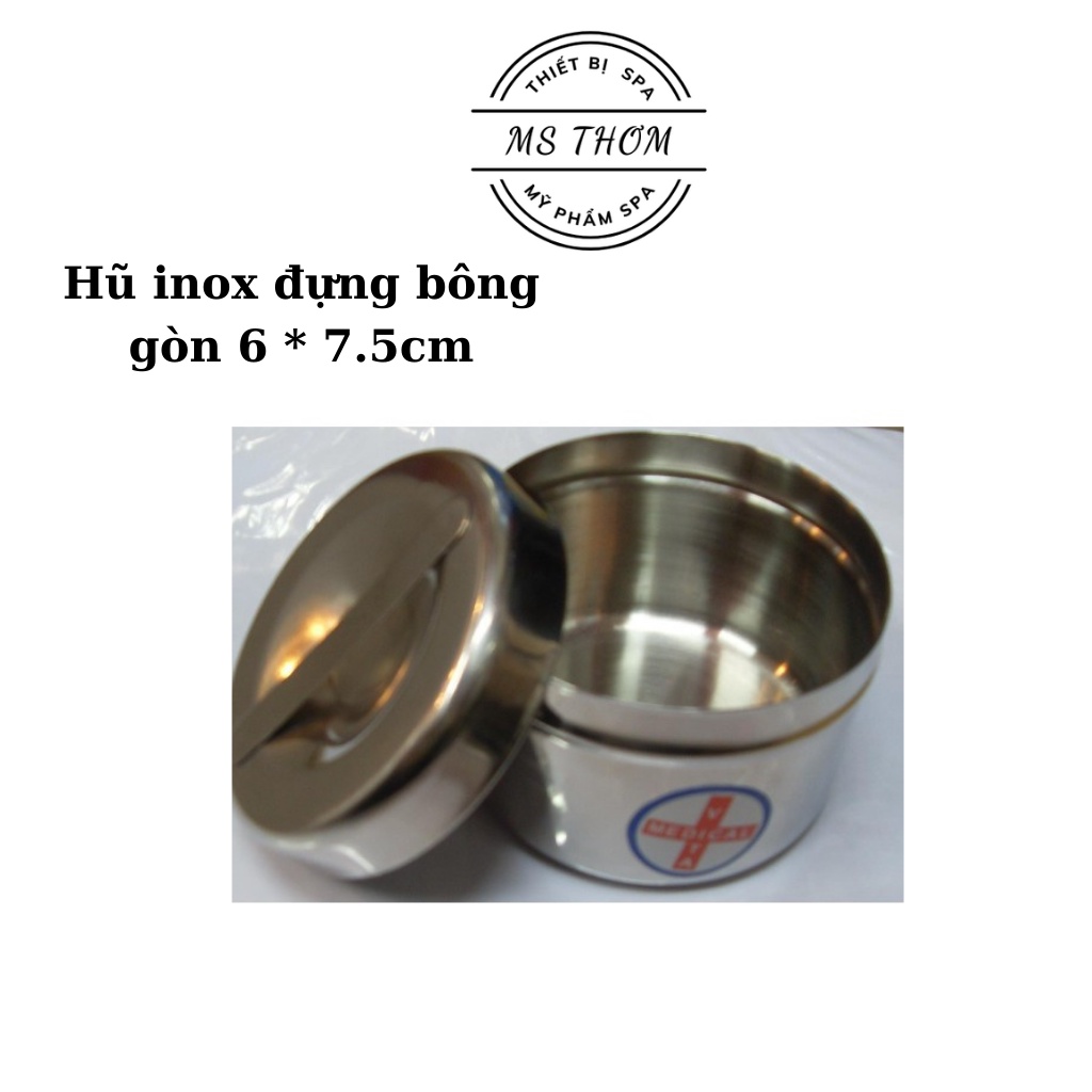 Hộp inox y tế, hũ inox đựng bông gòn 6 * 7.5cm dùng trong bệnh viện/spa/ Thẩm mỹ viện